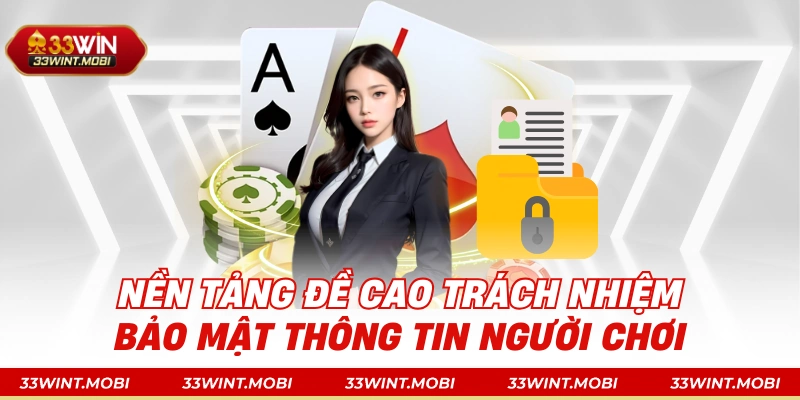 Nền tảng đề cao trách nhiệm bảo mật thông tin người chơi